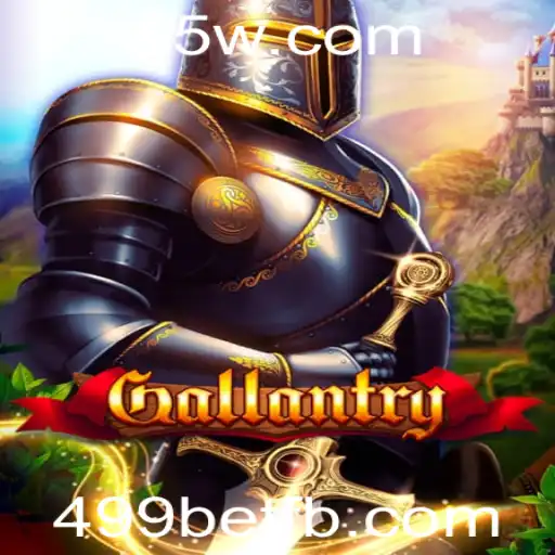 Gallantry: Explorando o Mundo do Jogo que Conquistou 499bet